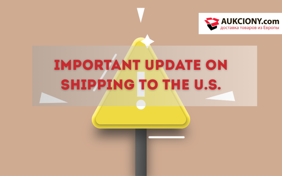 Important Update on Shipping to the U.S.