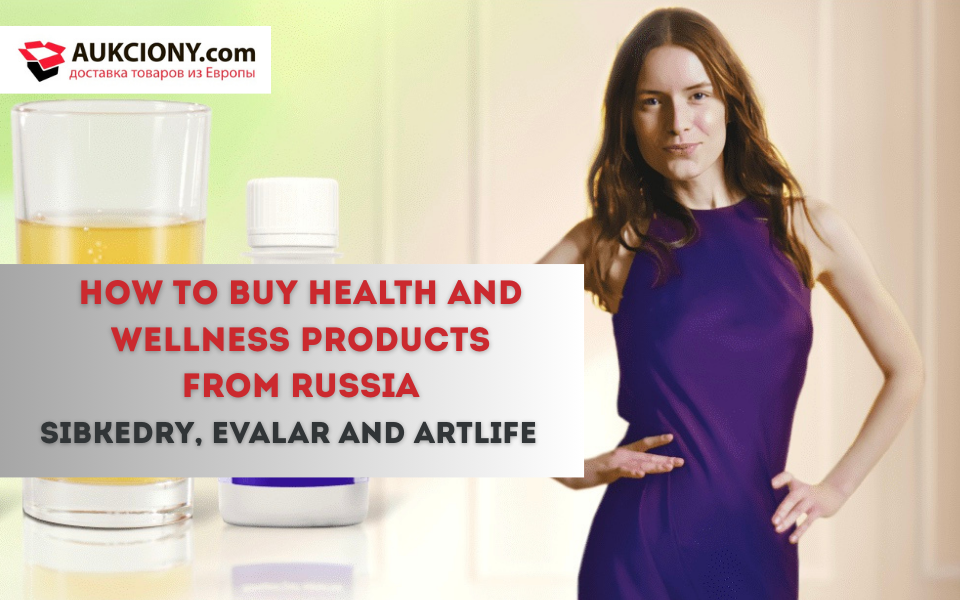 How to Buy Health and Wellness Products from Russia