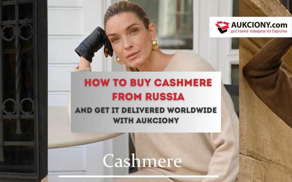 How to Buy Cashmere from Russia