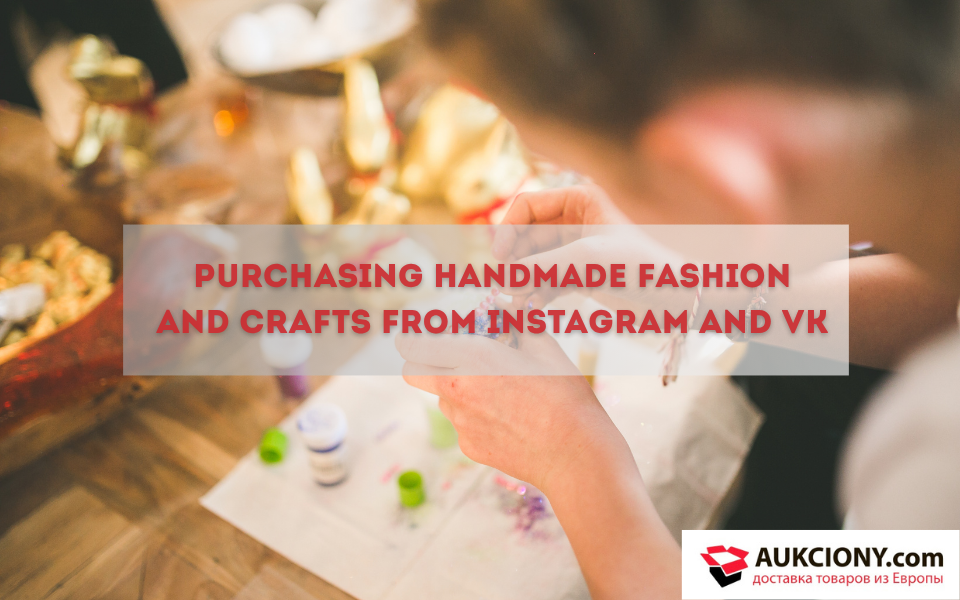 Purchasing Handmade Fashion and Crafts from Instagram and VK