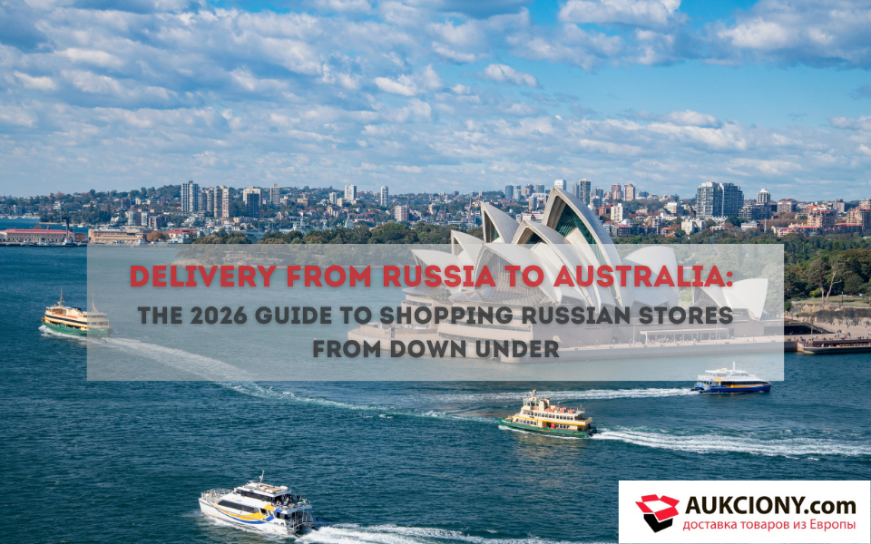 Delivery from Russia to Australia: The 2026 Guide to Shopping Russian Stores from Down Under